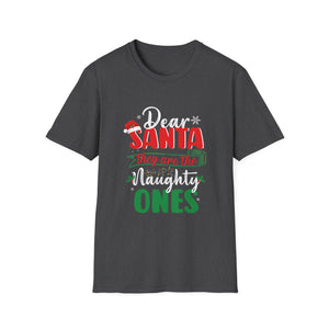 Dear Santa They Are The Naughty Ones Funny Nice Christmas Unisex T-Shirt