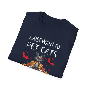 Pet Cats & Horror Movies T-Shirt — I Just Want to Pet Cats and Watch Horror Movies