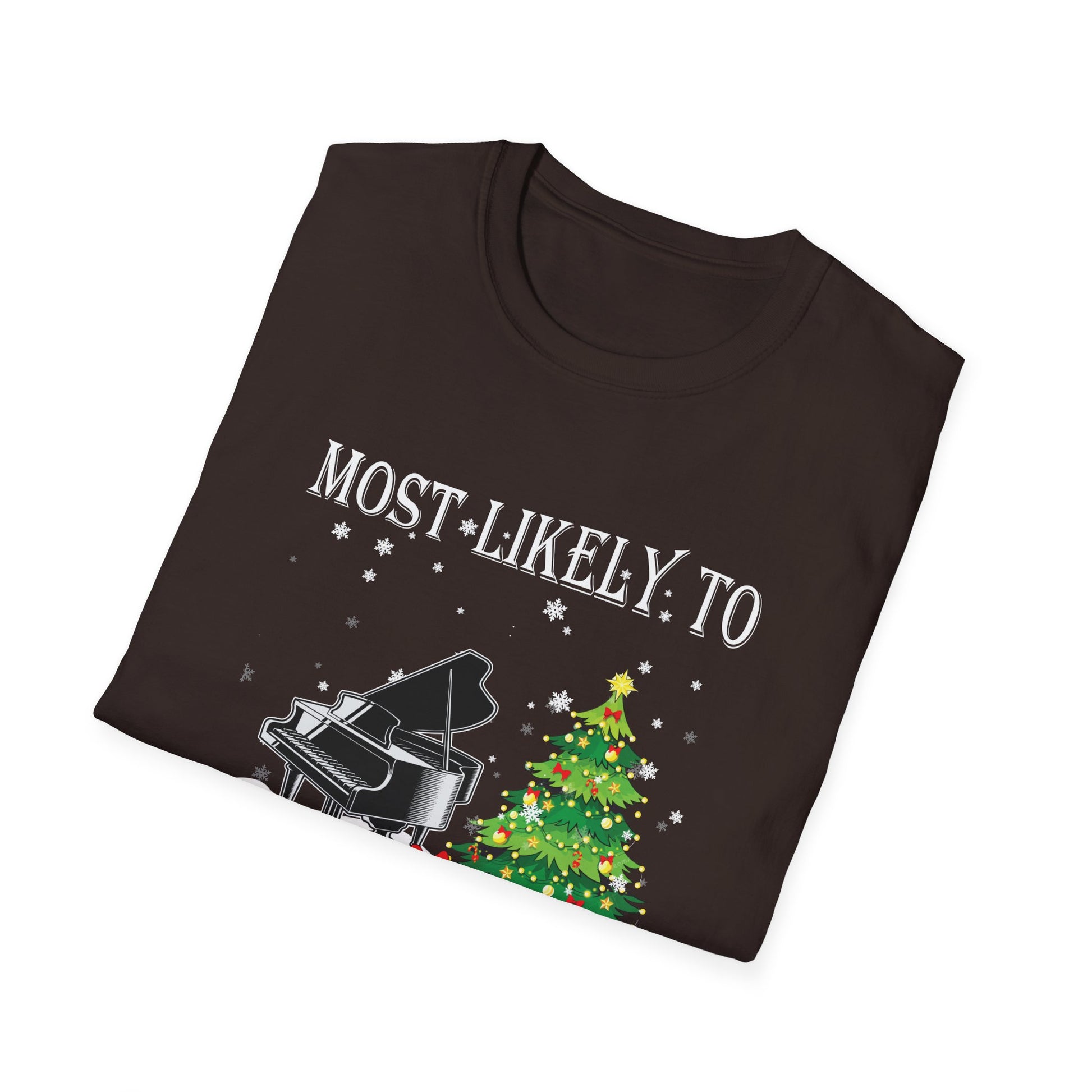 Most Likely TO SING THE CHRISTMAS SONGS Matching Christmas Unisex Softstyle T-Shirt