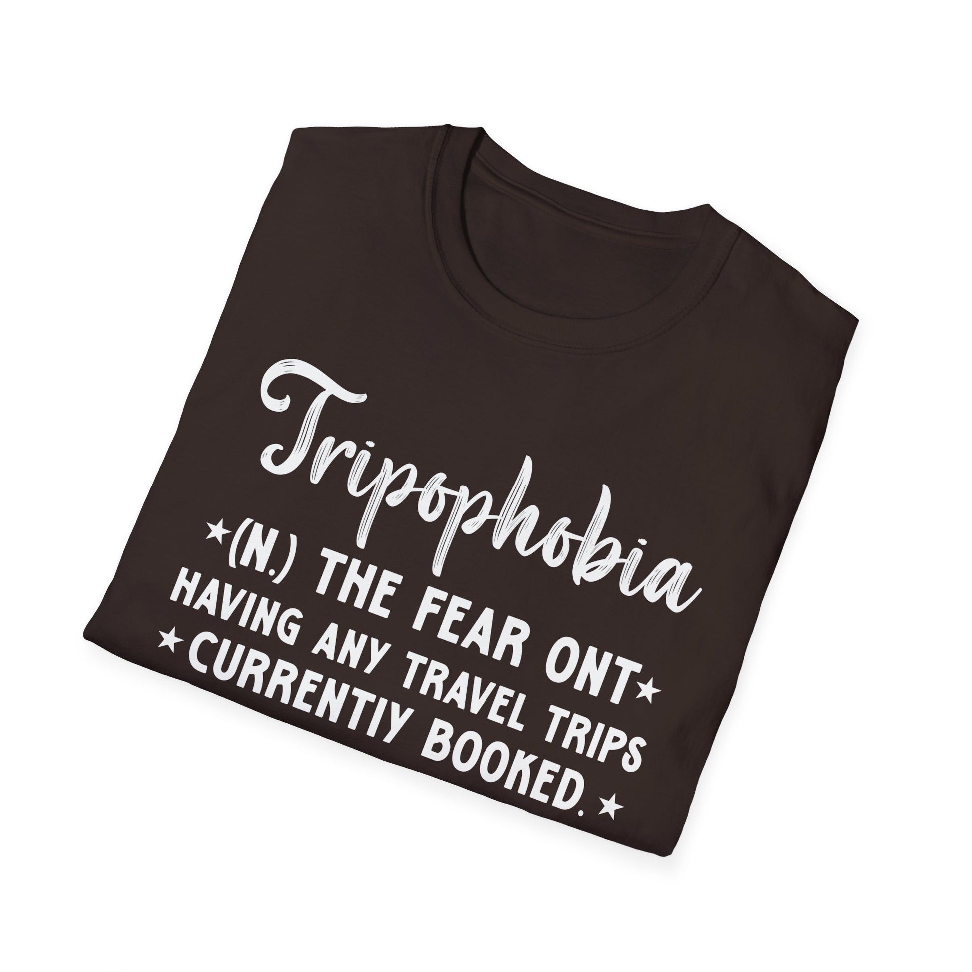 Tripophobia T-Shirt – Funny "Fear of Having Any Travel Trips Currently Booked" Travel Humor Tee