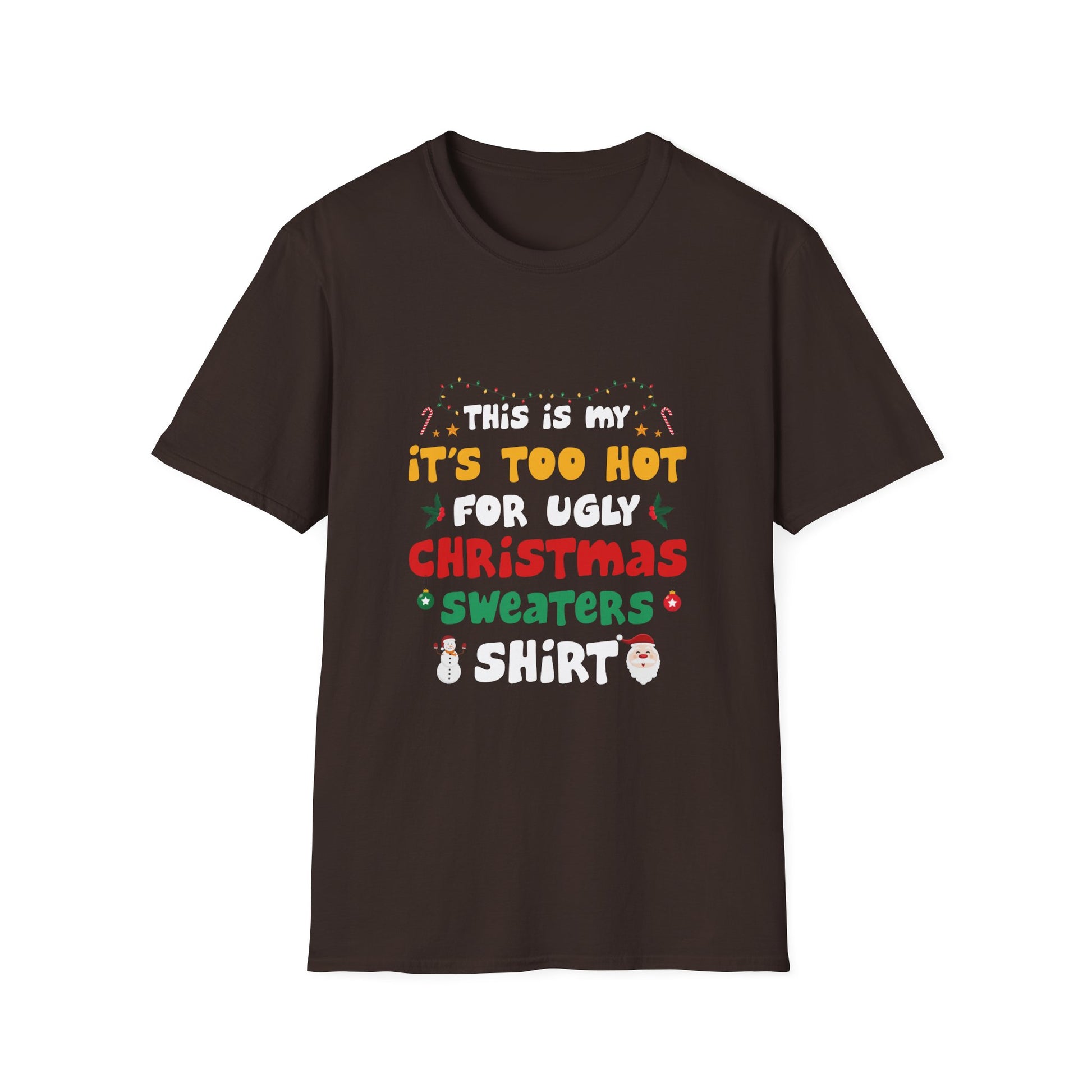 Funny Christmas T-Shirt "This Is My It’s Too Hot For Ugly Christmas Sweaters Shirt"