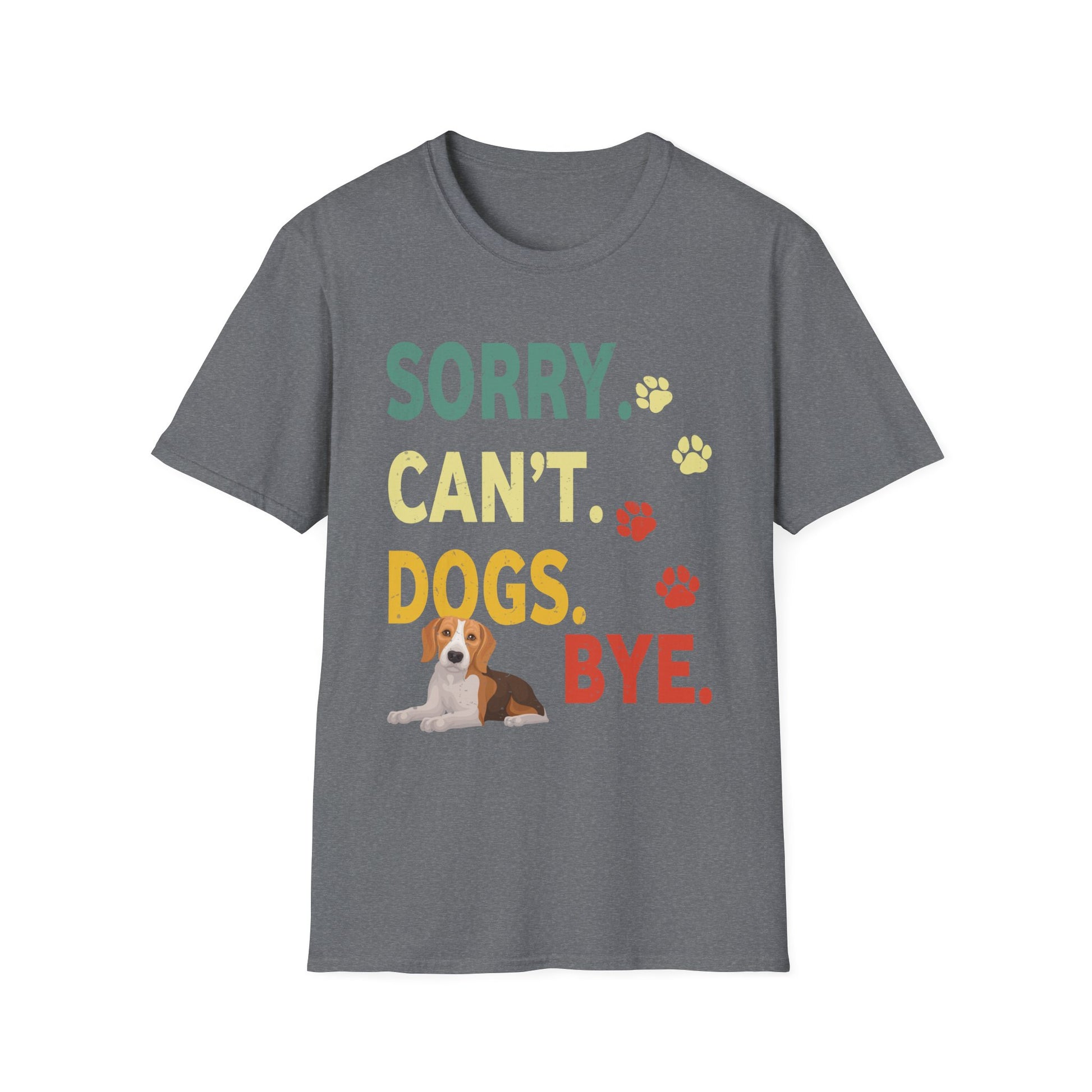 Sorry Can't Dogs Bye Vintage Retro Dogs Love Men Women Kids Unisex T-Shirt