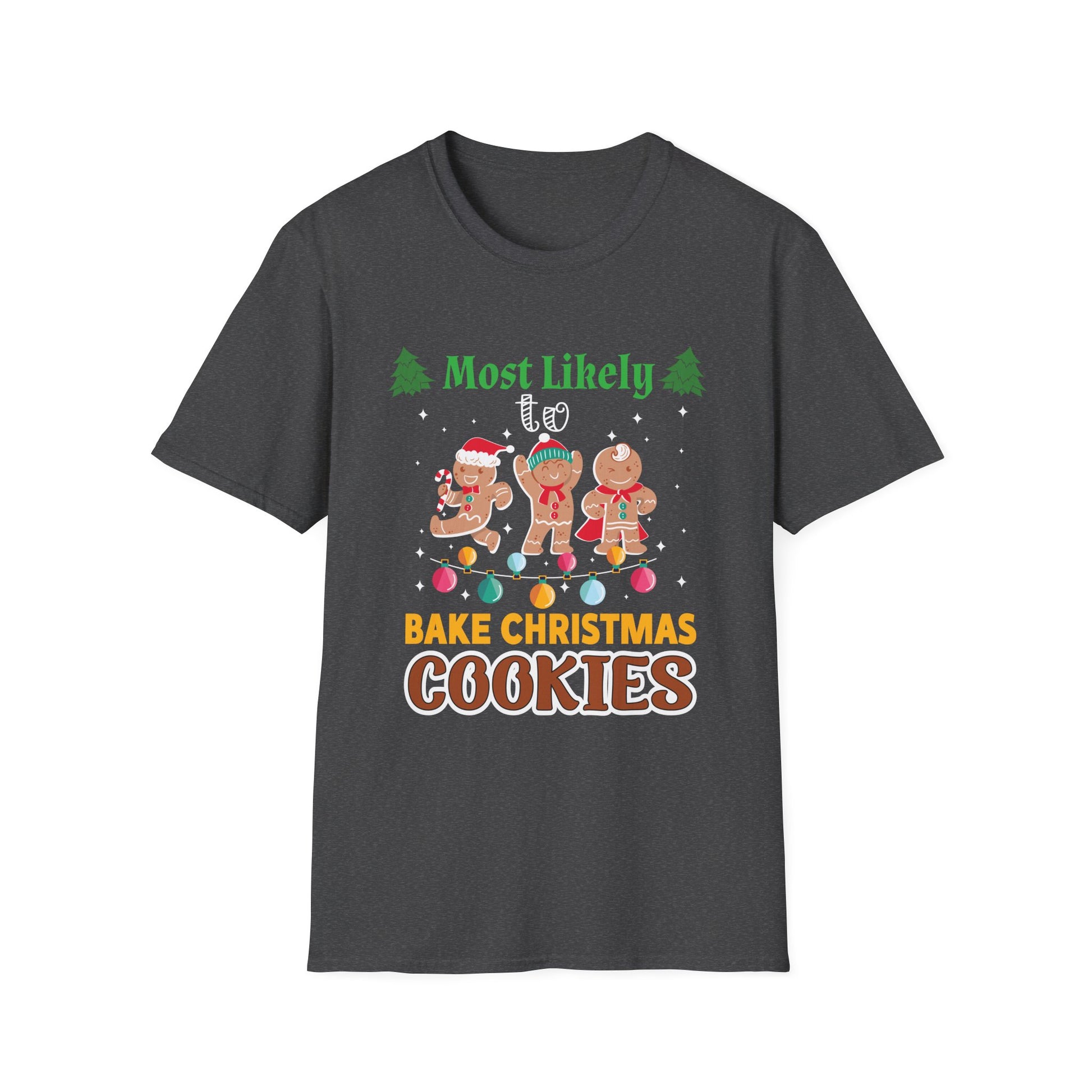 Most Likely To Bake Christmas Cookies Christmas Family Unisex Softstyle T-Shirt