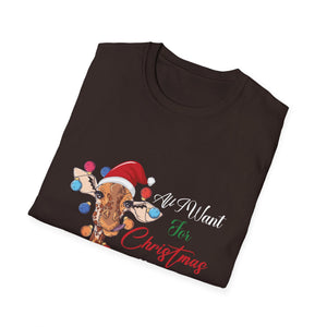 All I Want For Christmas Is A Giraffe Christmas Unisex T-Shirt