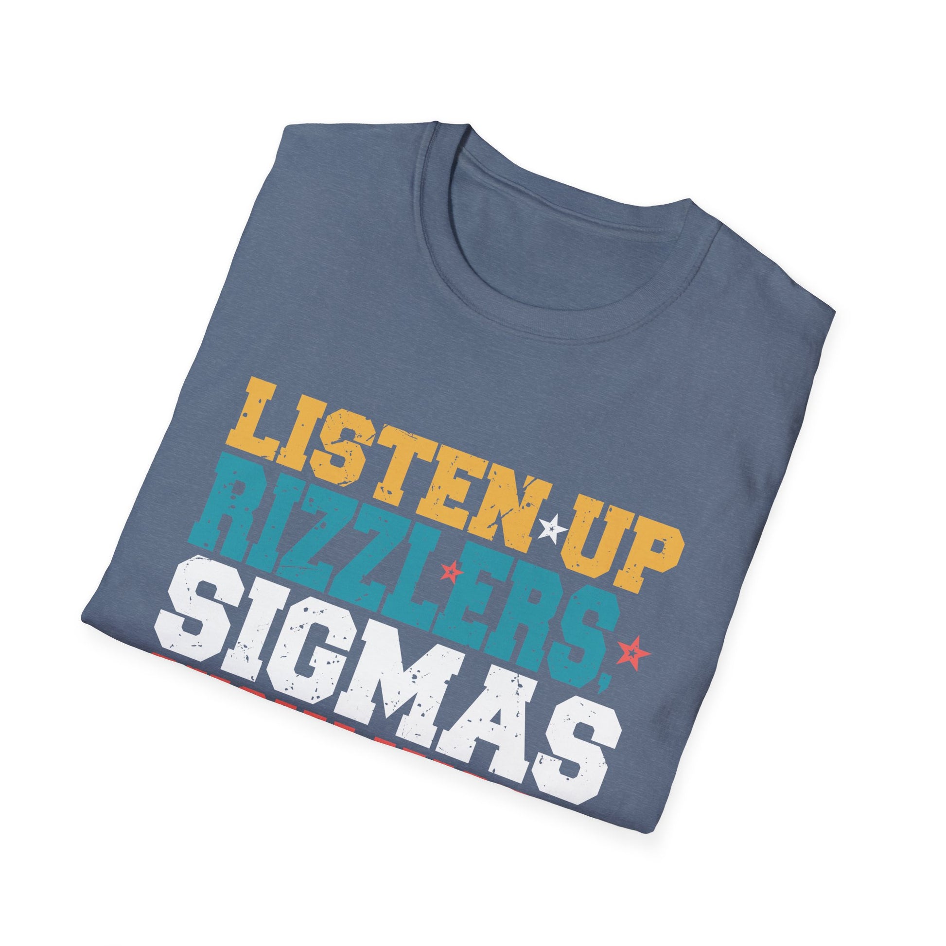 Listen Up Rizzlers Sigmas Show Work No Cap - Funny Teacher Unisex T-Shirt