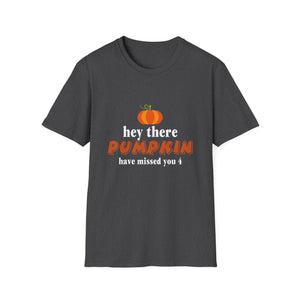 Hey There Pumpkin Unisex T-Shirt