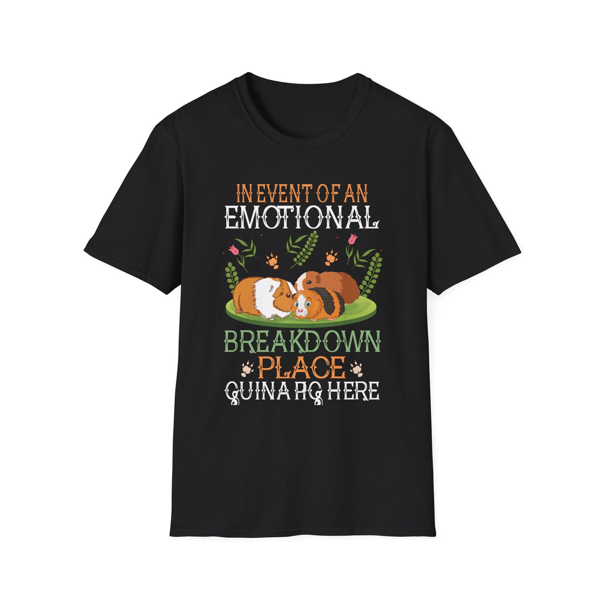 Emotional Breakdown Place Guinea Pig Cavy Pet Women Men Kids Unisex T-Shirt