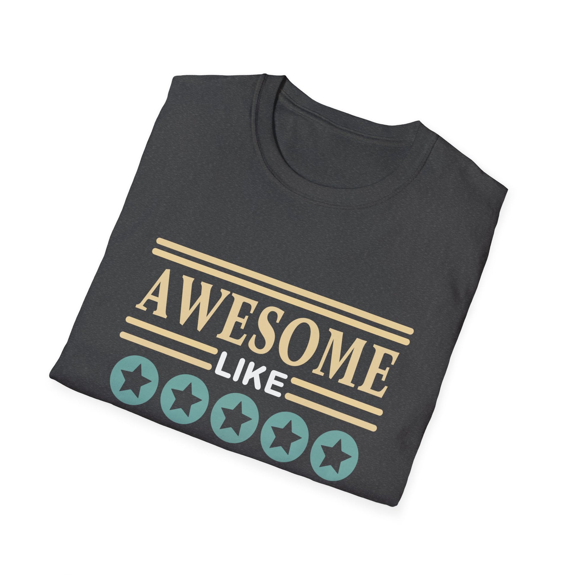 T-Shirt — "Awesome Like My Daughter" Vintage Family Pride Tee