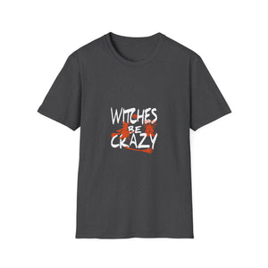 Witches Be Crazy Halloween T-Shirt — Funny Witch Graphic Tee