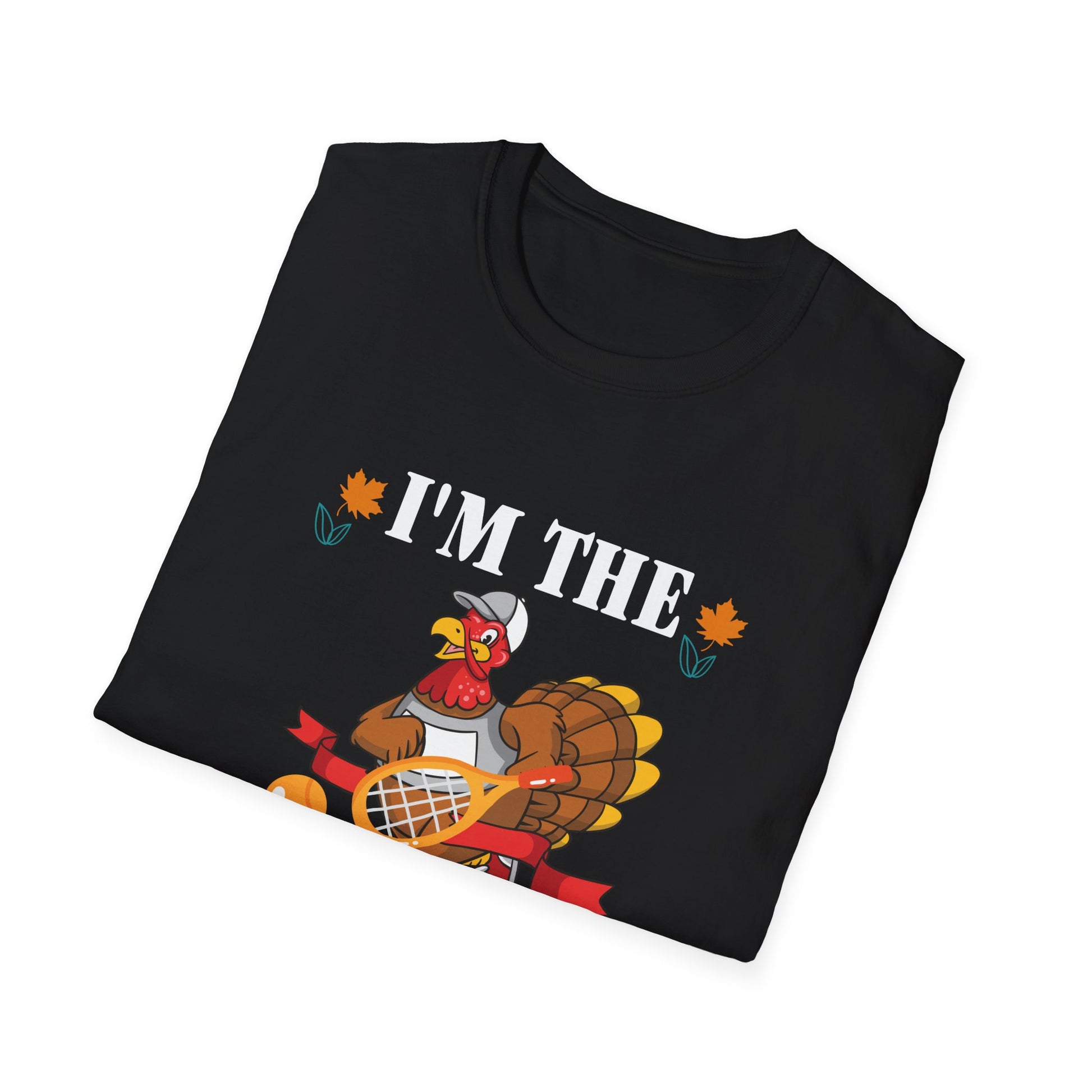 I'm the Tennis Turkey T-Shirt — Funny Thanksgiving Tennis Shirt