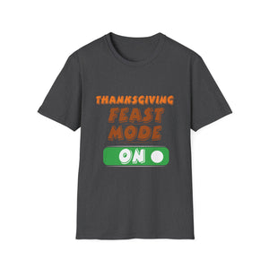 Thanksgiving Feast Mode  Unisex T-Shirt