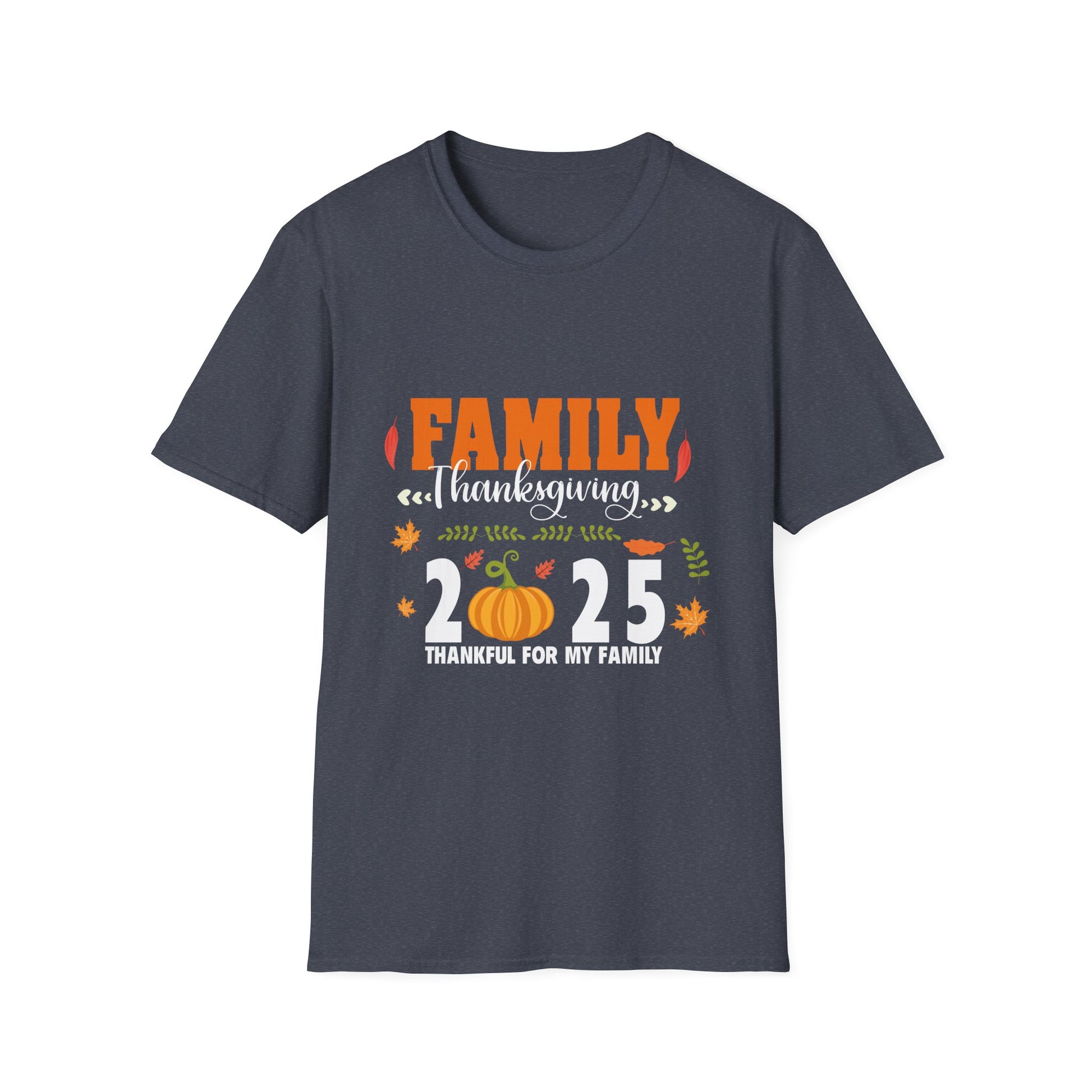 Thankful for My Family 2025 Thanksgiving T-Shirt  Unisex T-Shirt