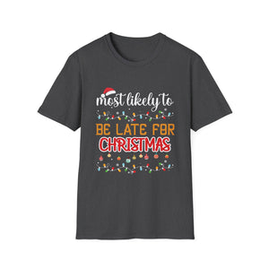 Most Likely TO BE LATE FOR CHRISTMAS Christmas Matching Unisex Softstyle T-Shirt