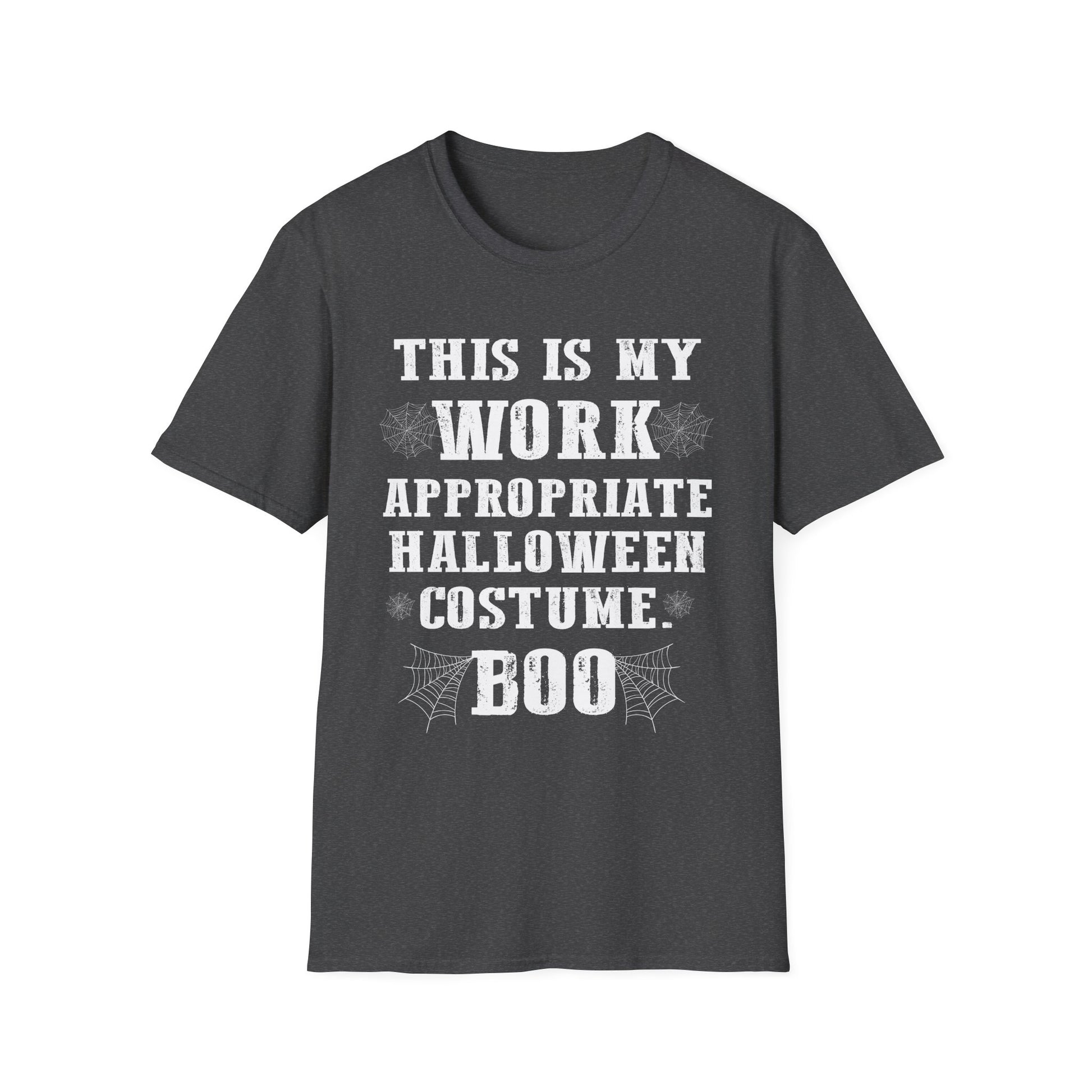 Halloween Work-Appropriate Costume T-Shirt — "This Is My Work Appropriate Halloween Costume. Boo"