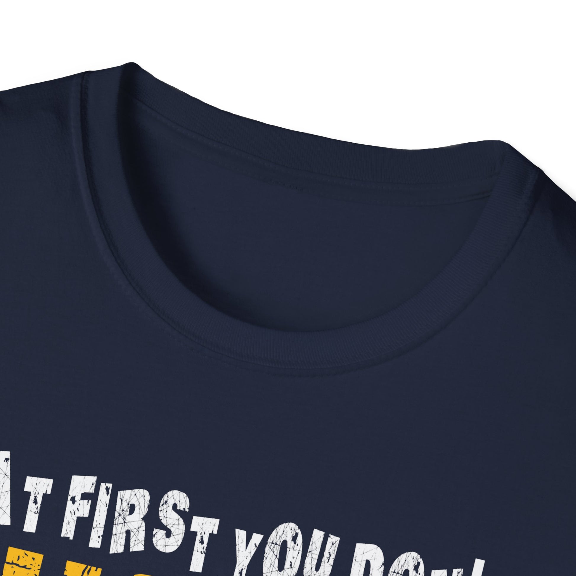 T-Shirt - If At First You Don't Succeed Try Doing What Kim Told You To Do The First Time (Funny Personalized Name Tee)