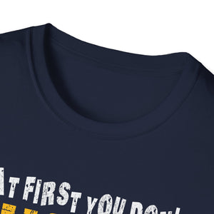T-Shirt - If At First You Don't Succeed Try Doing What Kim Told You To Do The First Time (Funny Personalized Name Tee)