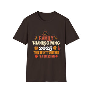 Thanksgiving T-Shirt 2025 – “Family Thanksgiving 2025: Time Spent Together Is a Blessing”  Unisex T-Shirt