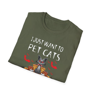 Pet Cats & Horror Movies T-Shirt — I Just Want to Pet Cats and Watch Horror Movies