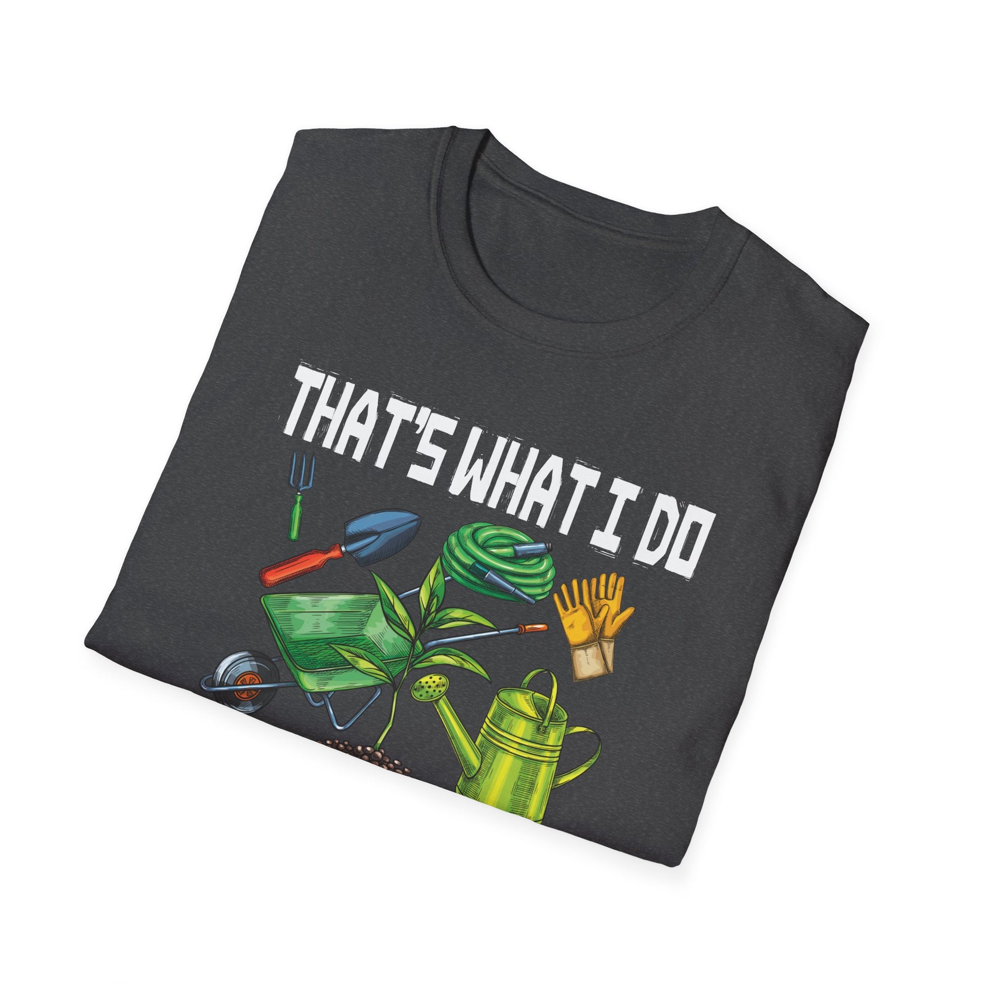 Gardening Garden And Know Things Funny Gardener Unisex T-Shirt