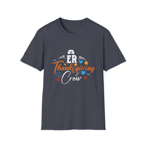 ER Thanksgiving Crew T-Shirt — Funny Medical Staff Holiday Tee  Unisex T-Shirt