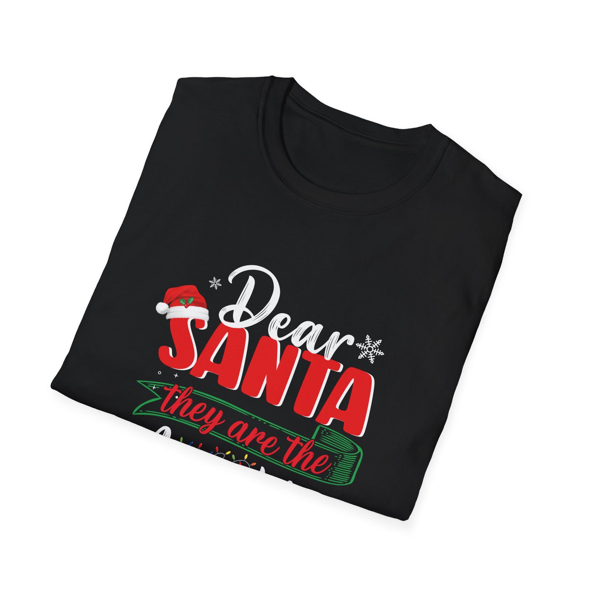 Dear Santa They Are The Naughty Ones Funny Nice Christmas Unisex T-Shirt
