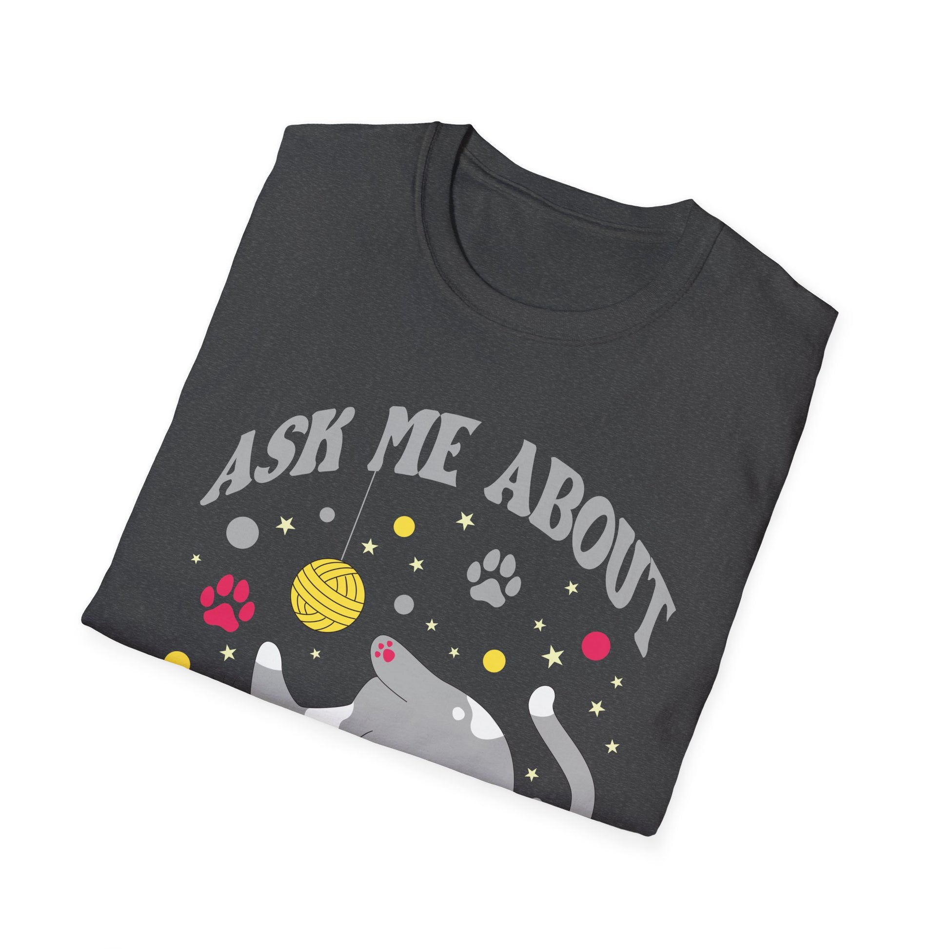 Ask Me About My Butthole Funny Cat Butt Unisex T-Shirt