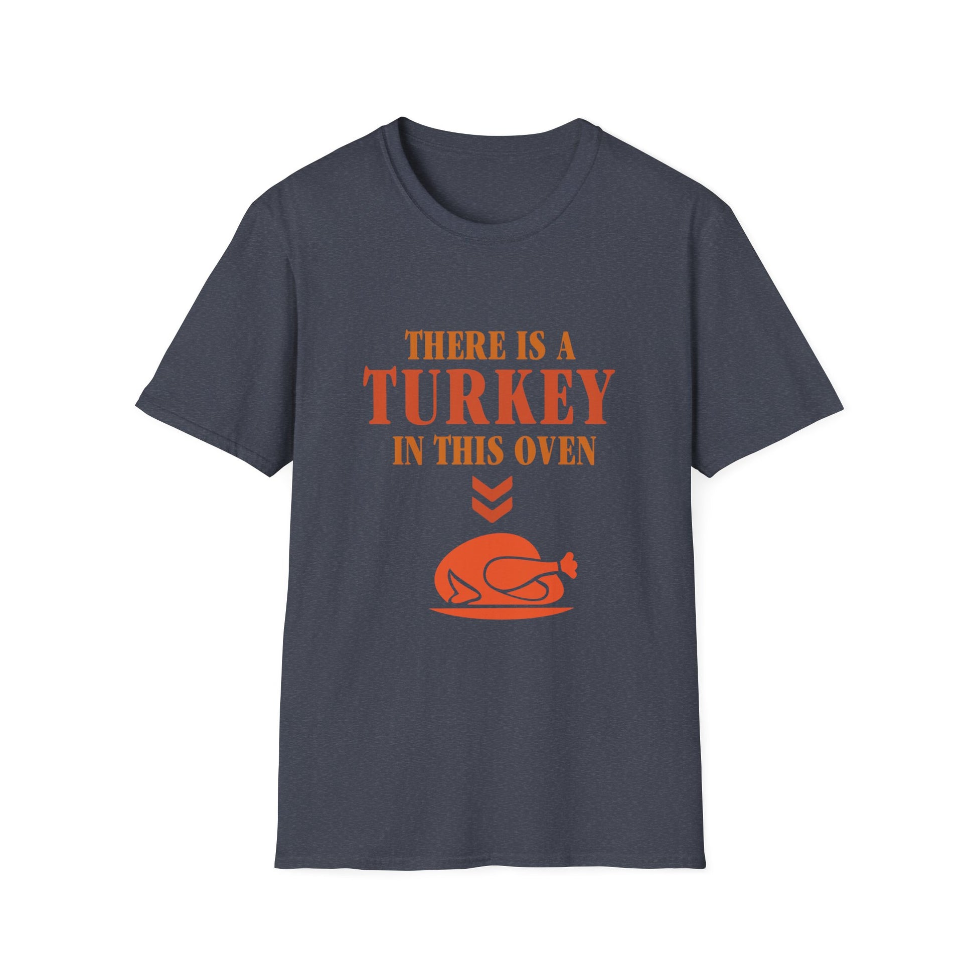 Thanksgiving Humor T-Shirt | "There is a Turkey in This Oven"  Unisex T-Shirt