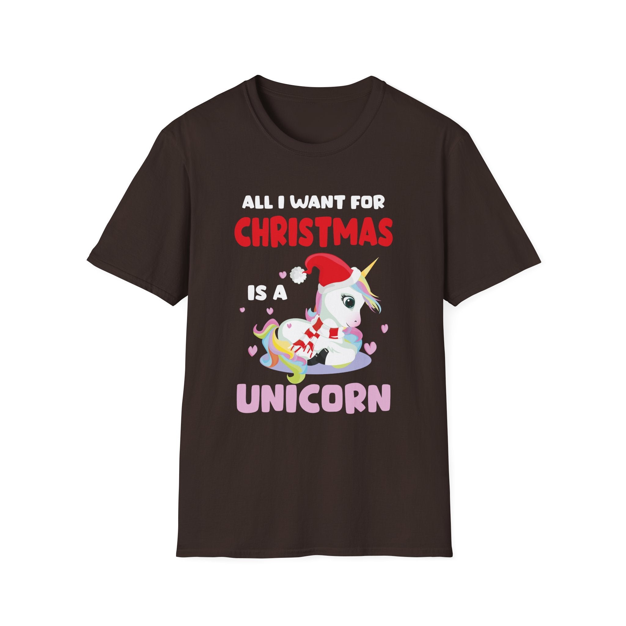 All I Want For Christmas Is A Unicorn Christmas Unicorn Unisex T-Shirt