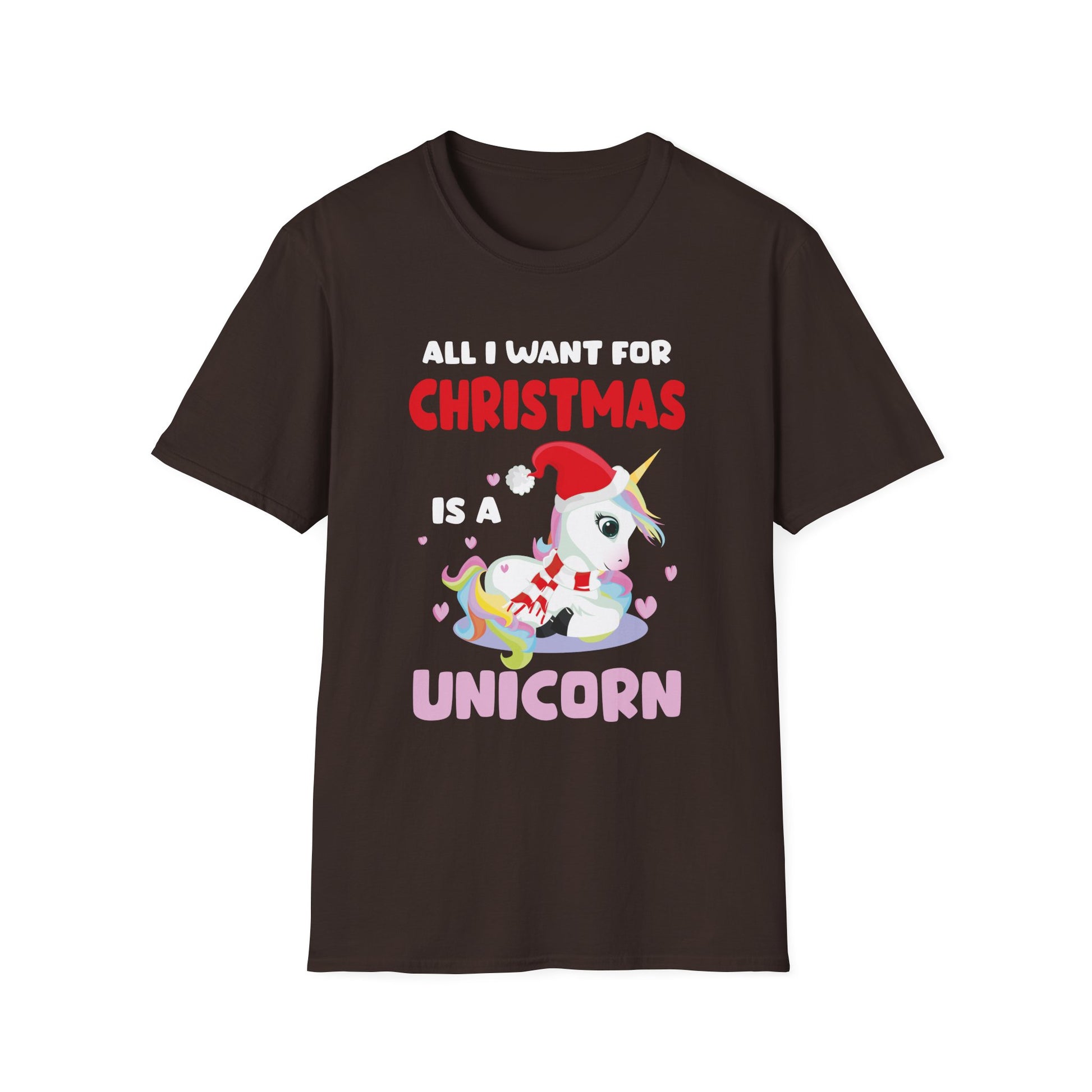 All I Want For Christmas Is A Unicorn Christmas Unicorn Unisex T-Shirt