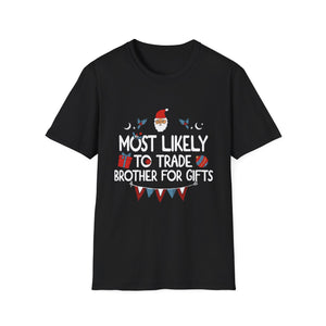 Most Likely To Trade Brother For Gifts Family Christmas T-Shirt