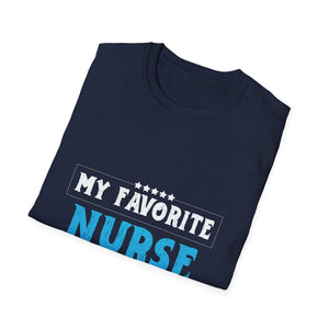 My Favorite Nurse Calls Me Dad T-Shirt