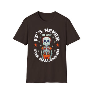 It's never too early for halloween Halloween Fun Halloween TeeUnisex Softstyle T-Shirt