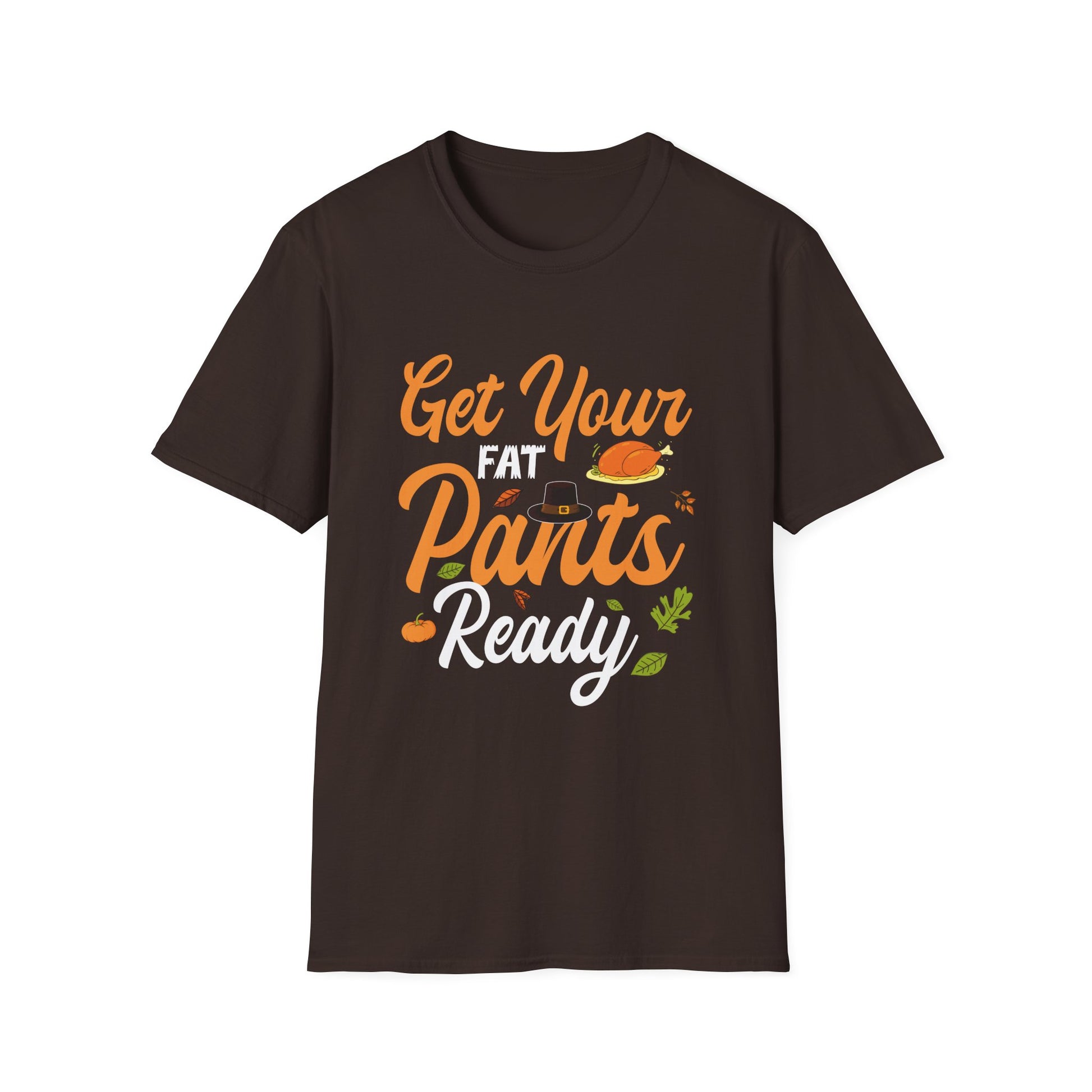 Get Your Fat Pants Ready T-Shirt