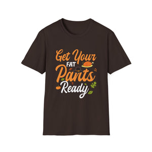 Get Your Fat Pants Ready T-Shirt