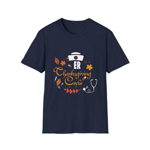 ER Thanksgiving Crew T-Shirt — Nurse/Doctor Holiday Medical Staff Tee  Unisex T-Shirt