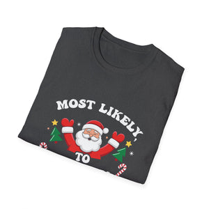 Christmas Likely Call Santa Bruh Xmas Family Men Women Kids Unisex T-Shirt