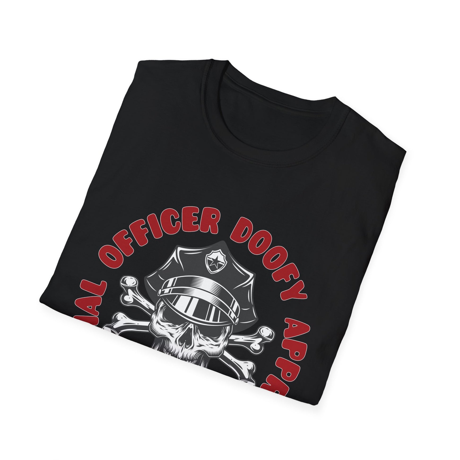 Officer Doofy Approved Skull T-Shirt — Police Humor Graphic Tee