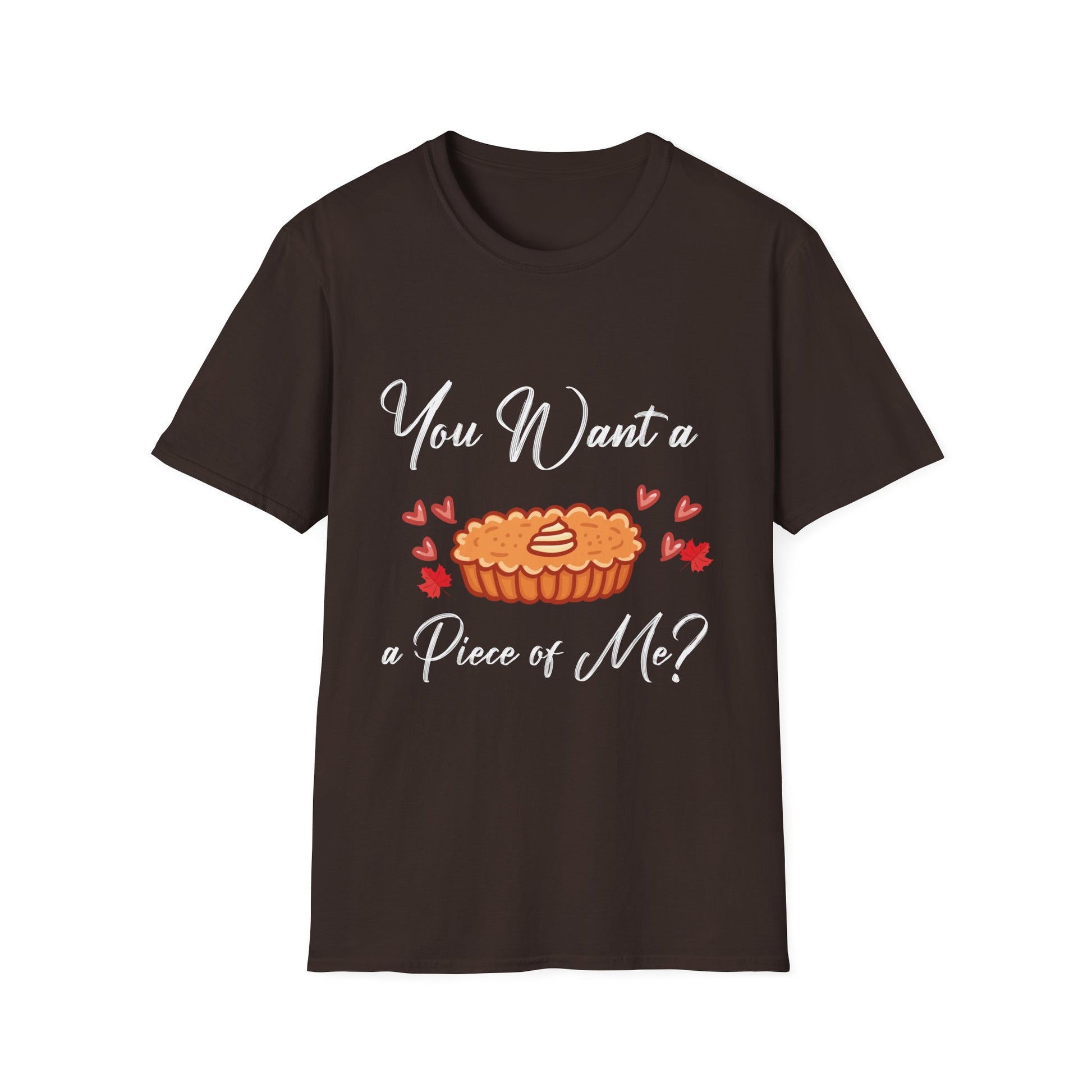 T-Shirt — "You Want a Piece of Me?" Pumpkin Pie Valentine Graphic Tee  Unisex T-Shirt