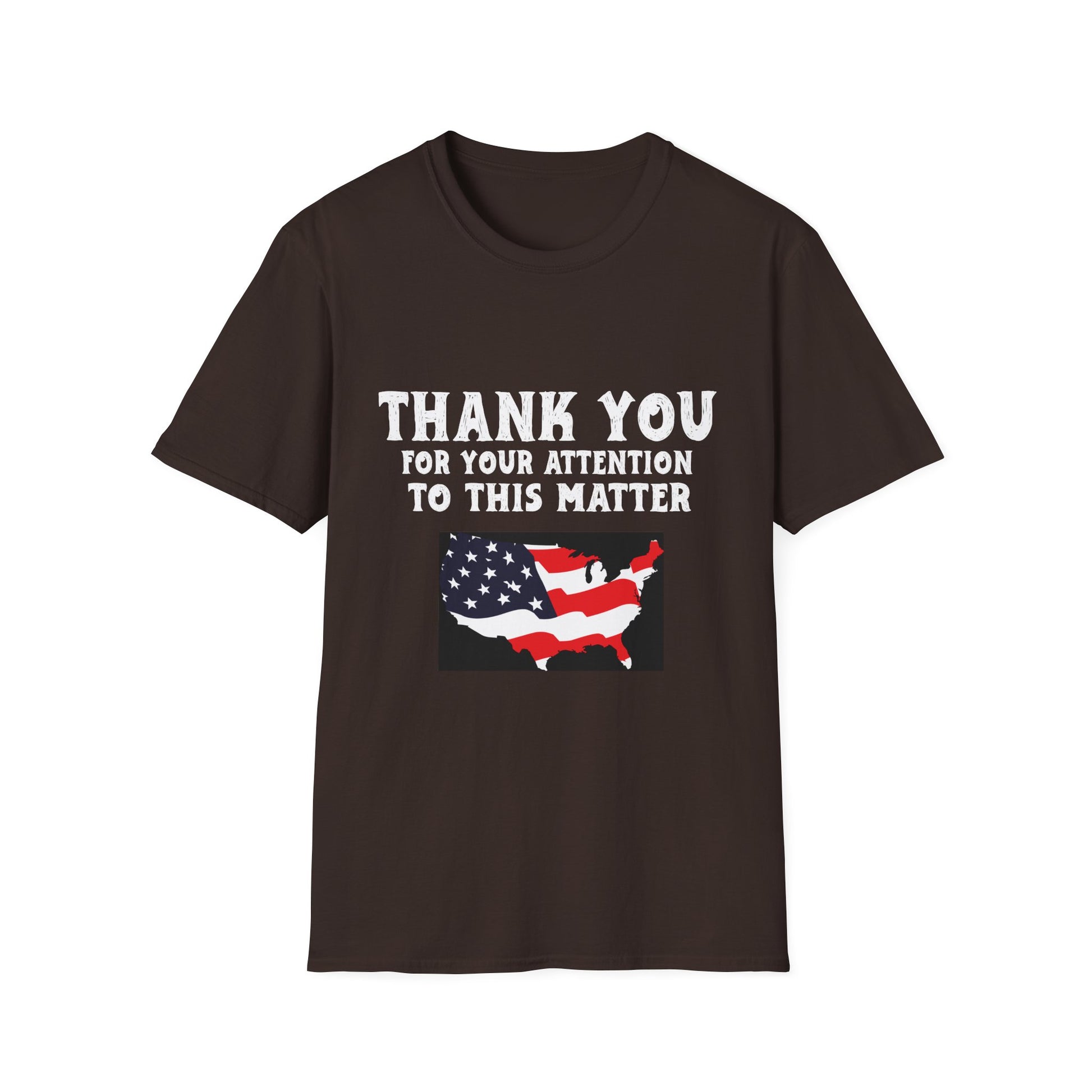 Thank You For Your Attention To This Matter T-Shirt — American Flag USA Graphic Tee