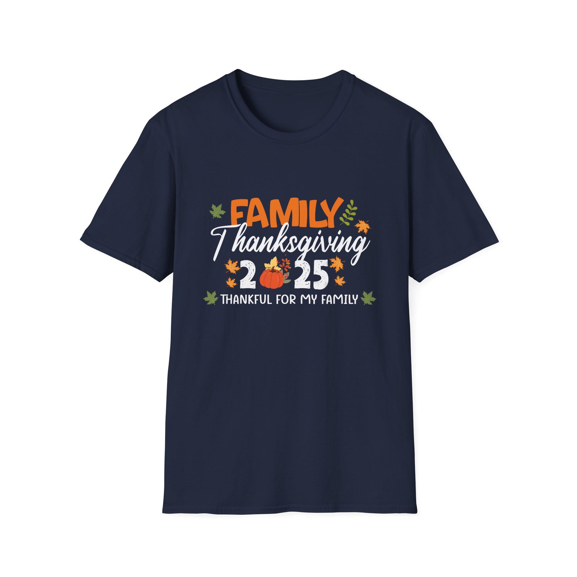 Thankful for My Family Thanksgiving 2025 T-Shirt  Unisex T-Shirt