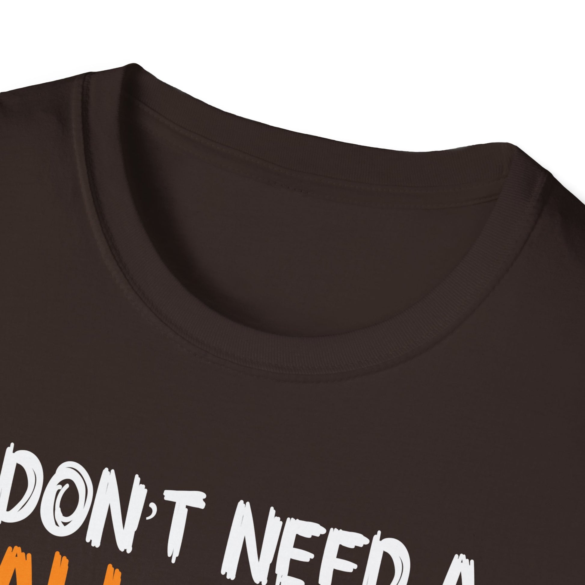 Dentist Halloween T-Shirt - "I Don't Need a Halloween Costume Because I Am Dentist"