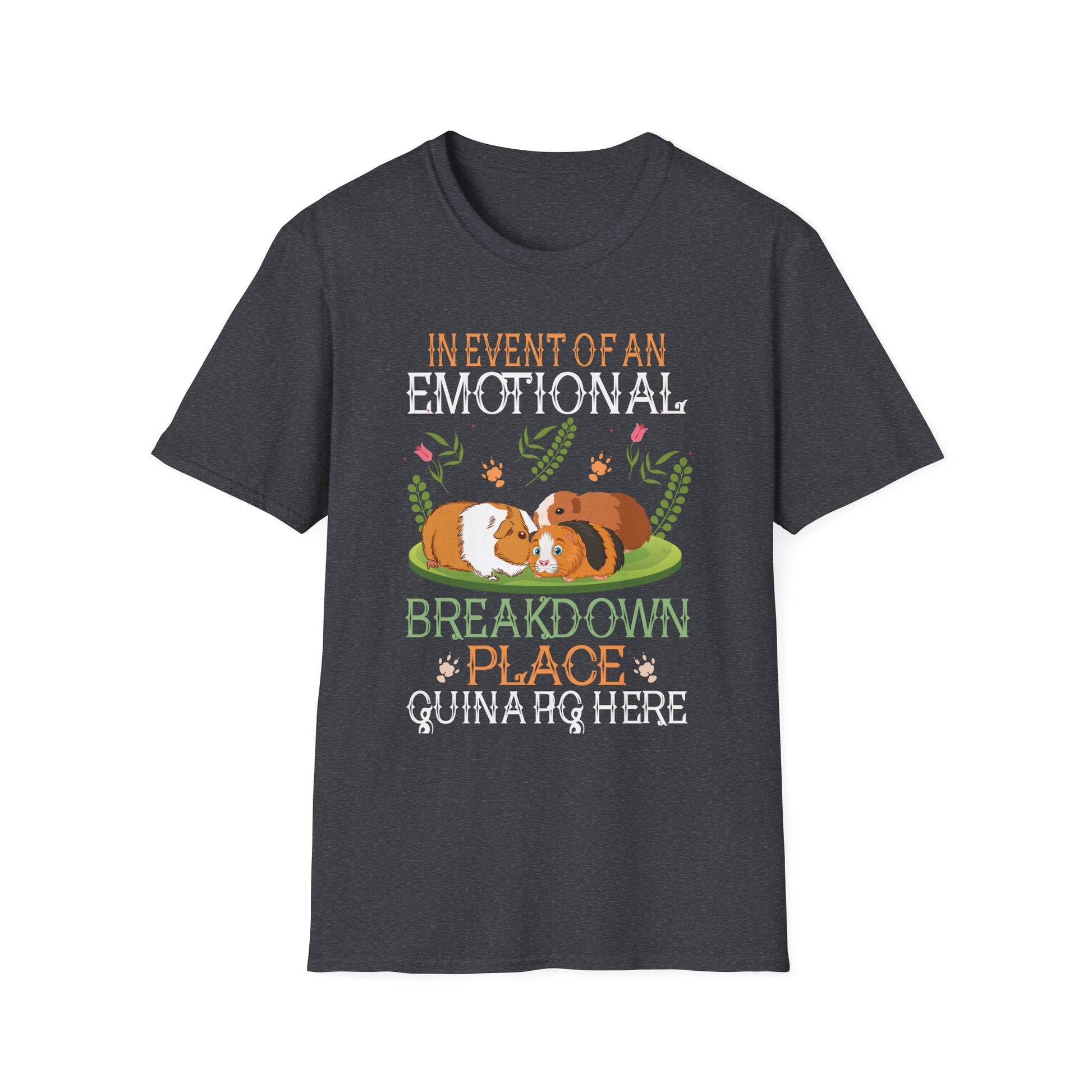 Emotional Breakdown Place Guinea Pig Cavy Pet Women Men Kids Unisex T-Shirt