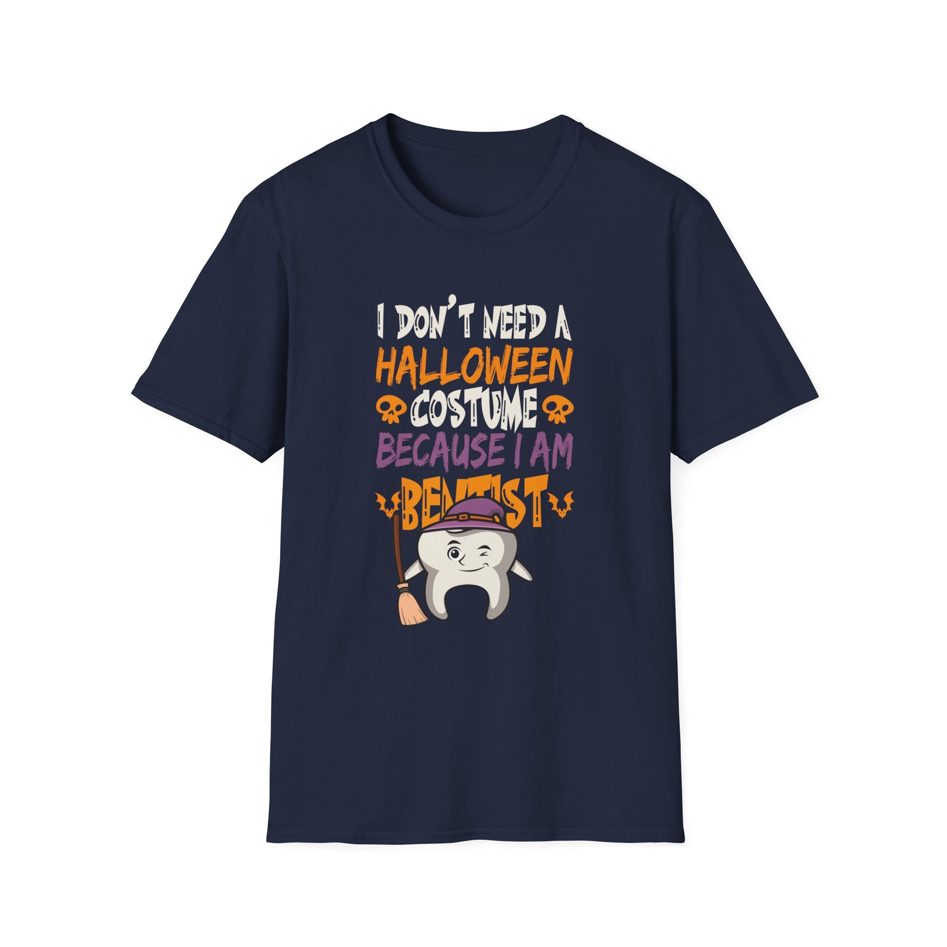 Halloween Dental T-Shirt - "I Don't Need a Halloween Costume Because I Am a Dental Hygienist"
