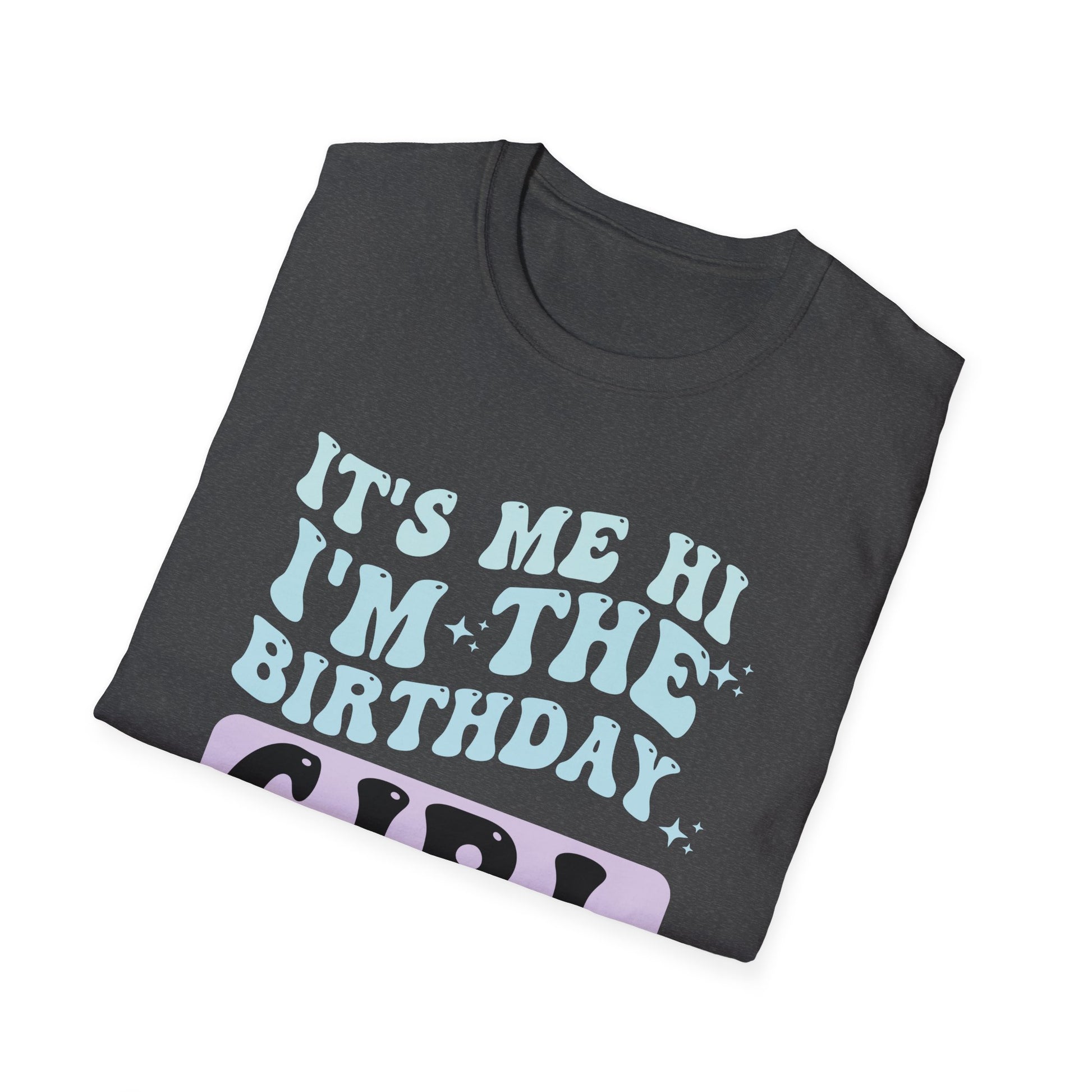 Birthday Girl T-Shirt – "It's Me Hi I'm The Birthday Girl It's Me" Retro Graphic Tee