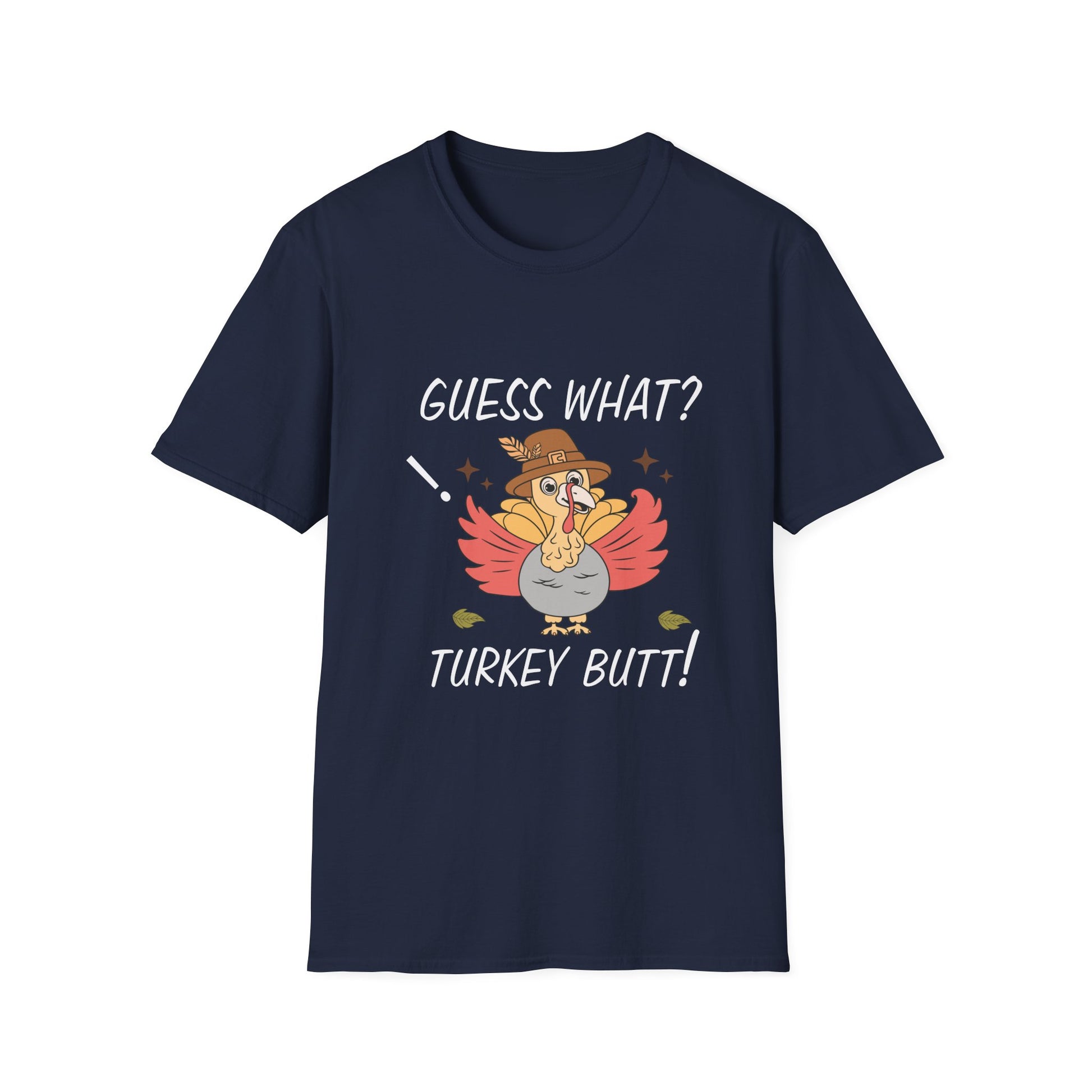Funny Thanksgiving T-Shirt — “Guess What? Turkey Butt!” Cartoon Turkey Holiday Tee  Unisex T-Shirt