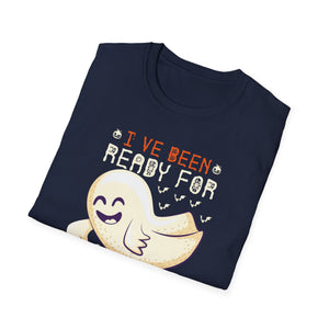I've Been Ready For Halloween Since Last Halloween Tee Unisex Softstyle T-Shirt