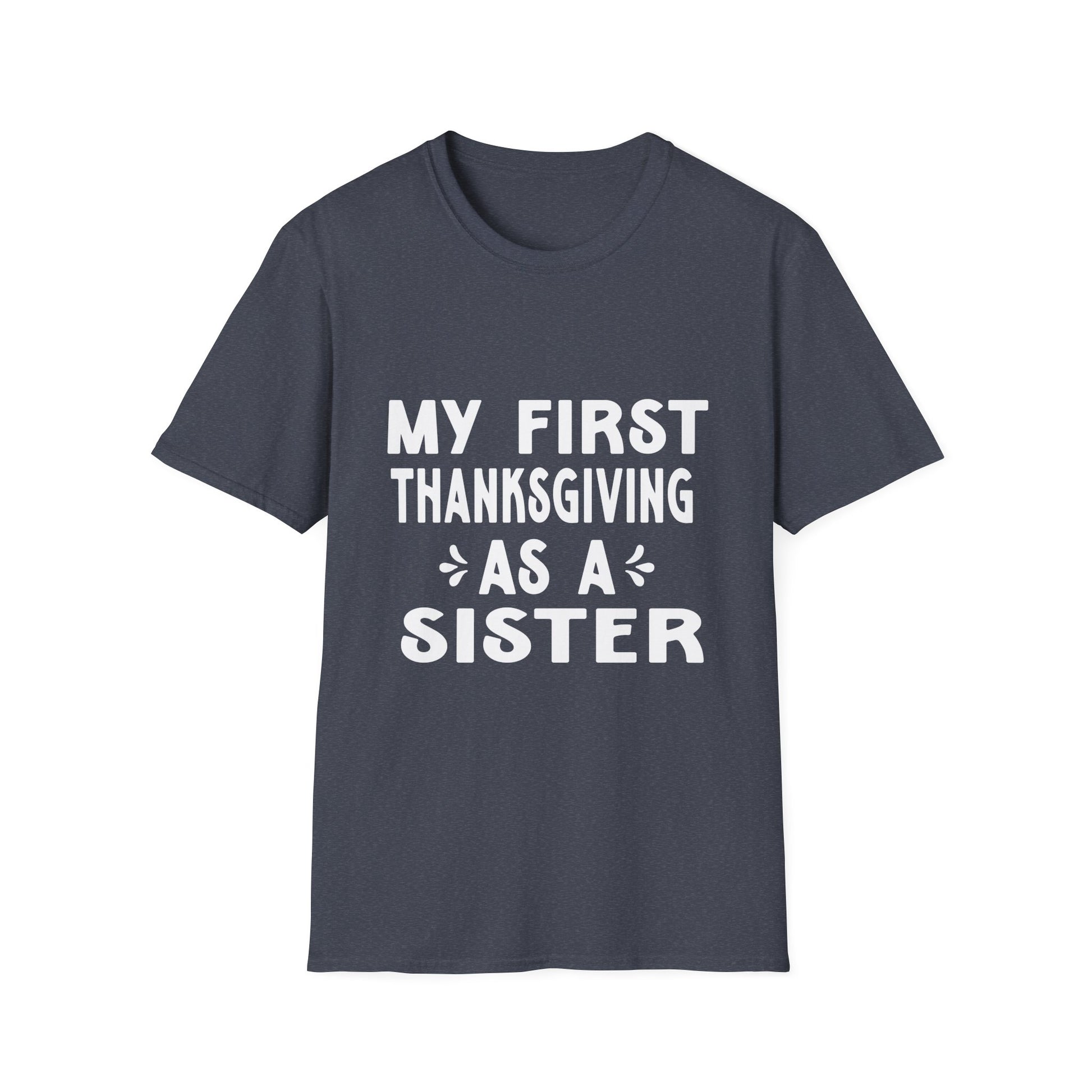 Thanksgiving Sister  Unisex T-Shirt