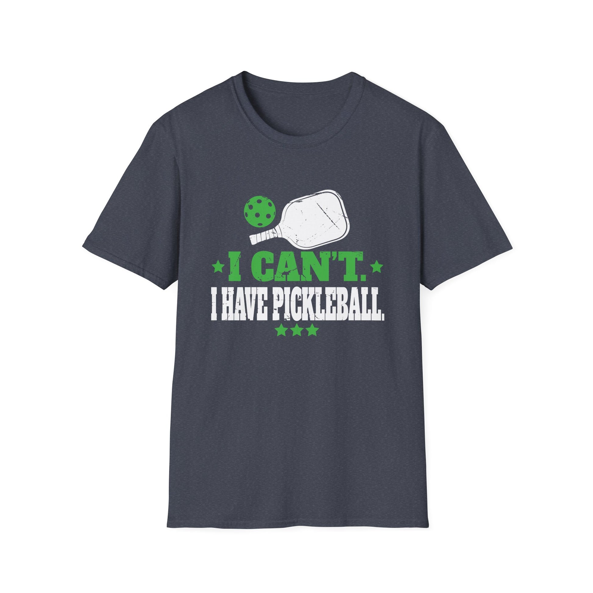 I Can't I Have Pickleball Funny Slogan Unisex T-Shirt