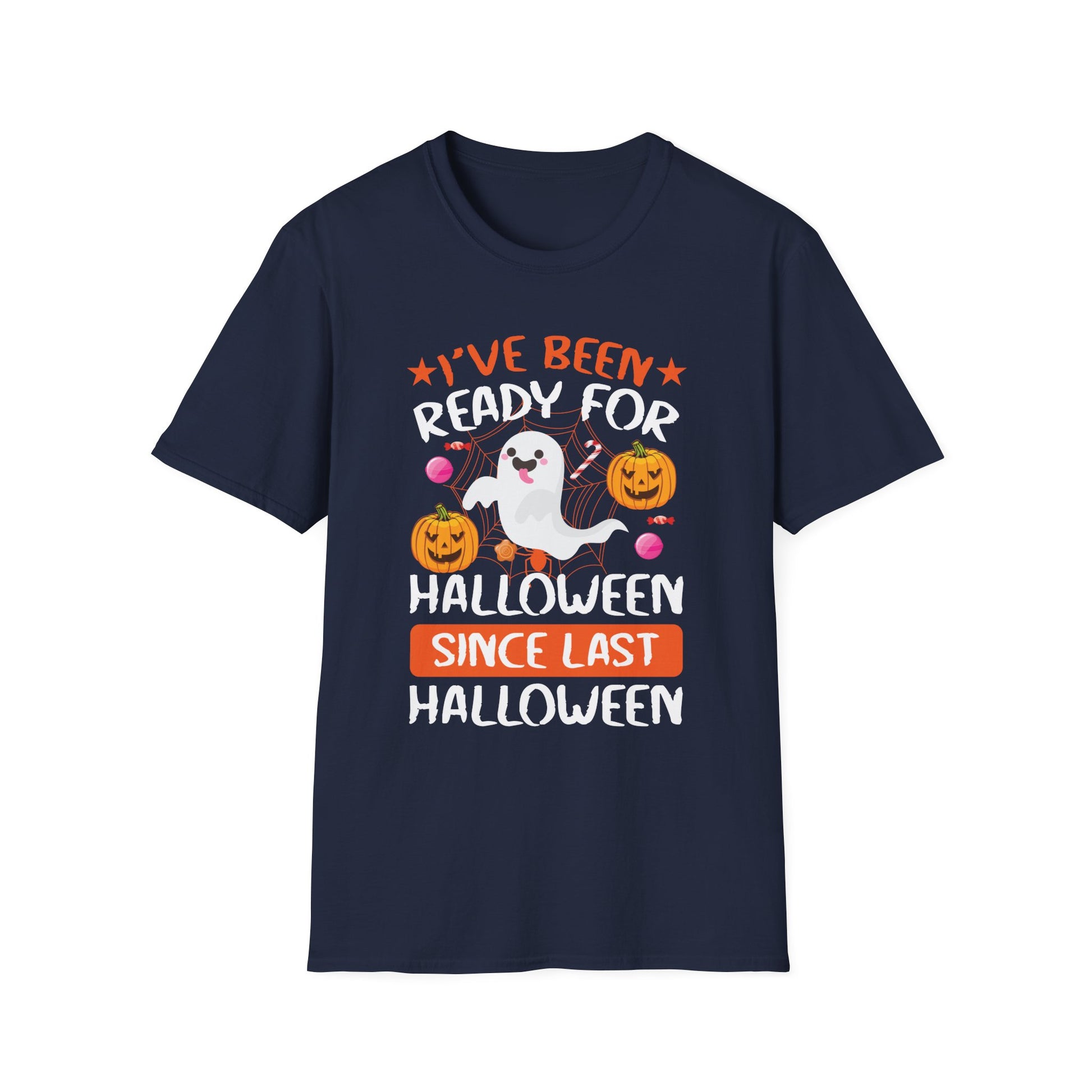 Halloween Ghost T-Shirt – "I've Been Ready for Halloween Since Last Halloween" Cute Pumpkin Tee