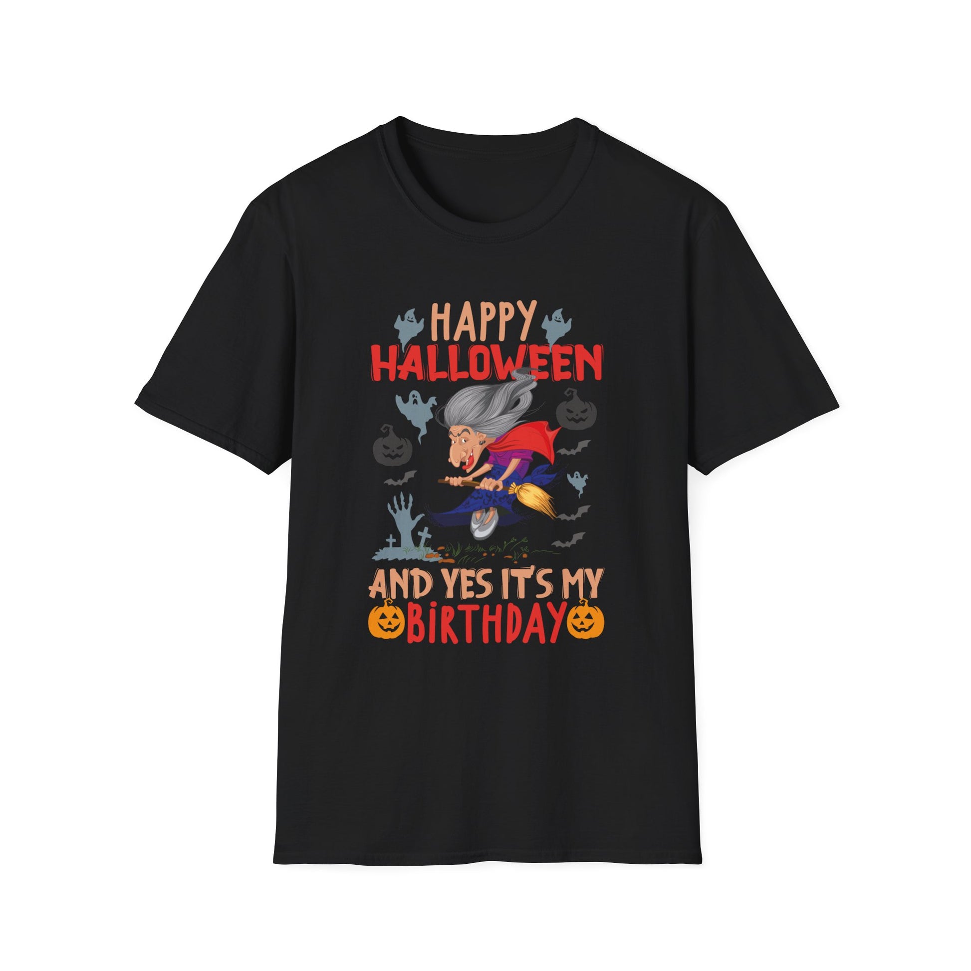 Happy Halloween And yes's my Birthday Halloween Party Tee Unisex Softstyle T-Shirt
